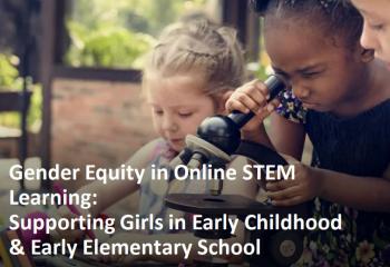 Gender Equity in Online STEM Learning webinar