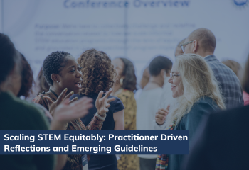 Scaling STEM Equitably: Practitioner Driven Reflections and Emerging Guidelines